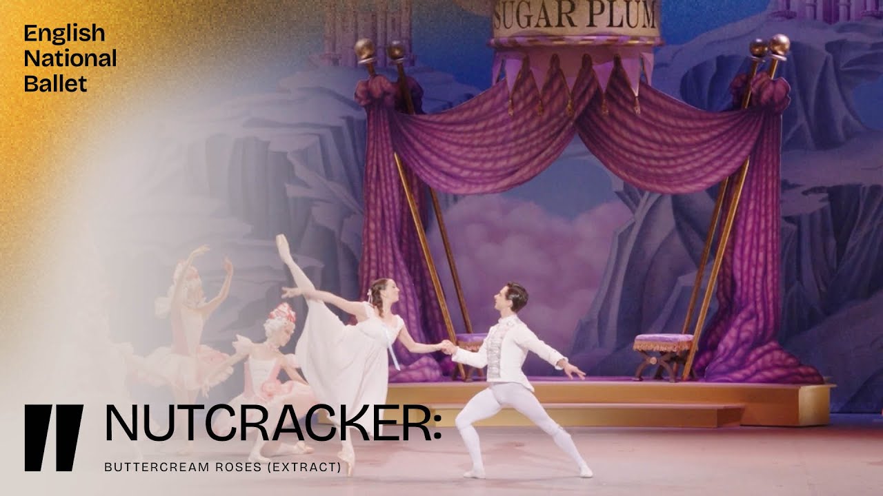Nutcracker: Buttercream Roses (Extract) | English National Ballet - YouTube