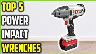 Top 5 Best Power Impact Wrenches of 2026 | Best Models Compared!