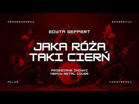 🔥 Edyta Geppert - Jaka róża, taki cierń (ale to heavy metal cover) 🔥🦃🤘 HIT