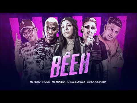 MC REINO, CHEFE CORINGA, BARCA NA BATIDA, MC MORENA E MC GW - BÊEH / JATADA DE LEITE NA CARA