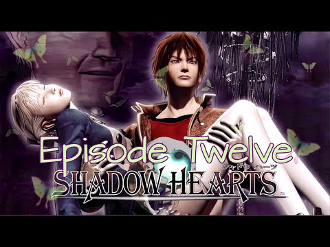 Shadow Hearts Episode 12