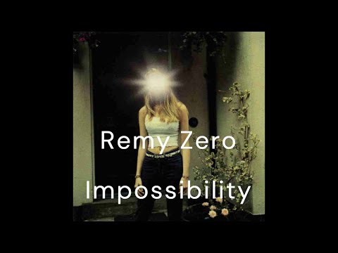 Impossibility (acoustic) - Remy Zero