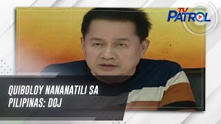 Quiboloy nananatili sa Pilipinas: DOJ | TV Patrol