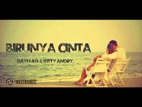 Birunya Cinta by Dayu AG & Kitty Andry