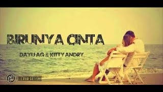 Download lagu Birunya Cinta by Dayu AG & Kitty Andry mp3 Download lagu Birunya Cinta by Dayu AG & Kitty Andry mp3