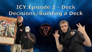 An Introduction to Competitive Yu-Gi-Oh! Episode 2 - Deck Decisions/Building a Deck