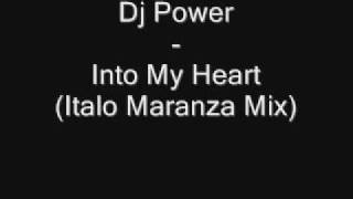 Dj Power - Into My Heart (Italo Maranza Mx)