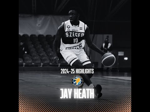 JAY HEATH (Szedeak - Hungary) Highlights 2024-25