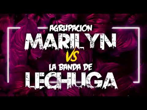 Agrupacion Marilyn Vs La Banda De Lechuga - Agrupacion Marilyn