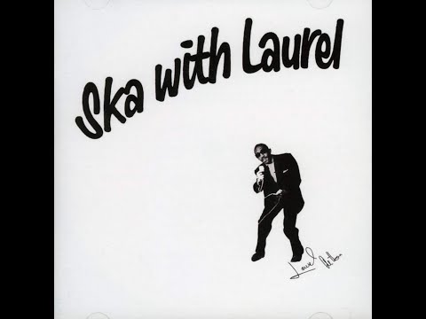 Laurel Aitken – Ska With Laurel - Full Album - 2009