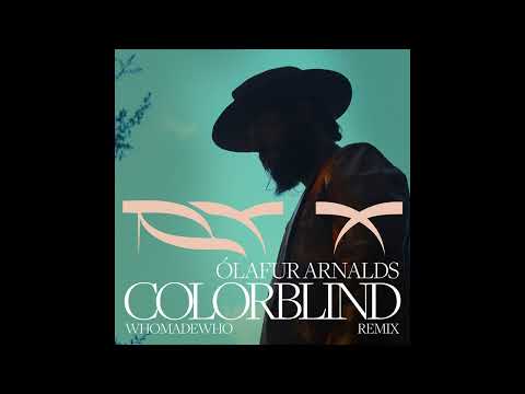 RY X & Ólafur Arnalds - Colorblind (WhoMadeWho Remix) [Official Audio]
