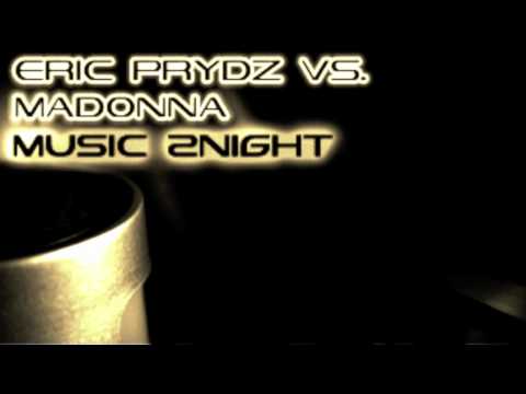 Eric Prydz vs. Madonna - Music 2night (Lovetone & Turismo Bootleg)