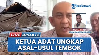 Heboh Tembok Warga Cikupa Dibongkar Paksa, Ketua Adat Buka Suara Soal Asal-usulnya