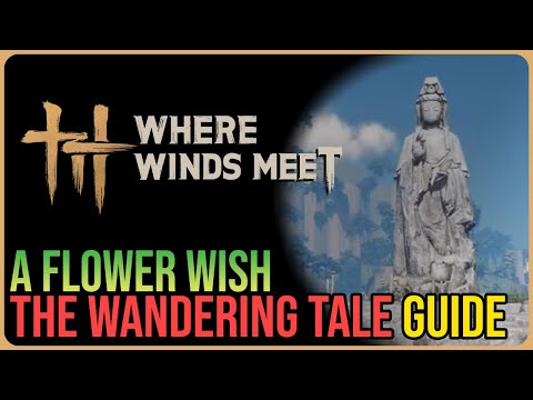 A Flower Wish – Where Winds Meet