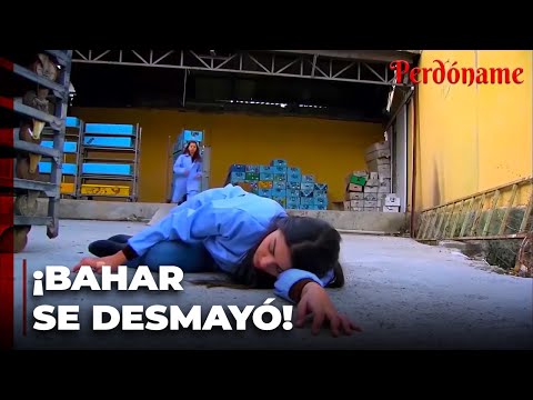 Bahar Pierde la Conciencia En El Trabajo - Perdóname Capítulo 22