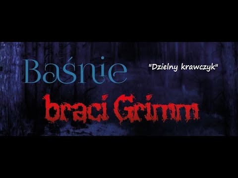 Bracia Grimm - Dzielny krawczyk - AUDIOBOOK