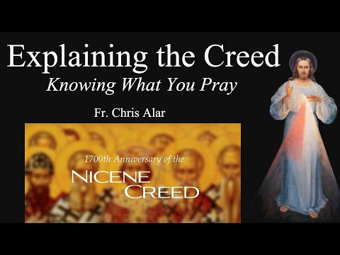 Explaining What the Creed Means Line by Line: Explaining the Faith with Fr. Chris Alar