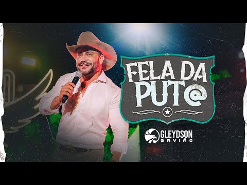 Gleydson Gavião - Fela da Put@ [ DVD Ao Vivo em Itapebussu ]