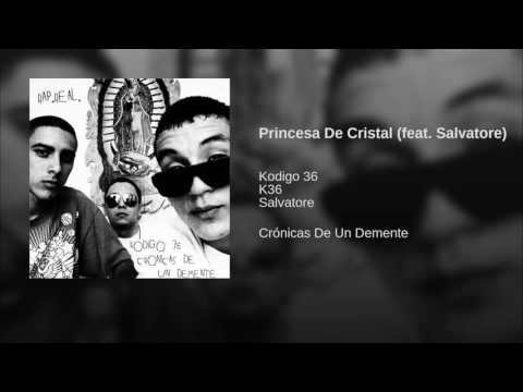 19. Kodigo 36 - Princesa de Cristal ( Con Salvatore ) [Prod. by Howse records]