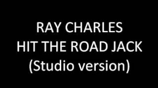 Ray Charles - Hit the Road Jack (2010 Digitally Remastered Studio version)