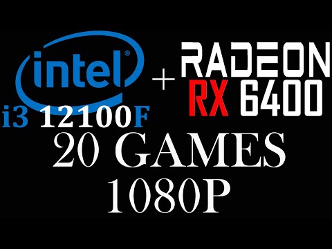 AMD RX 6400 || Intel I3 12100F || 20 Games || 1080p ||