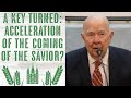 A Key TURNED! Acceleration of the Coming of the Savior?