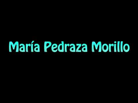 Learn How To Pronounce Maria Pedraza Morillo