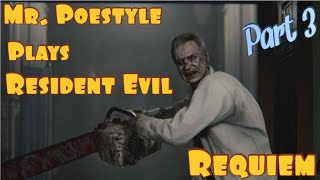 Mr. Poestyle Plays Resident Evil Requiem Part 3 