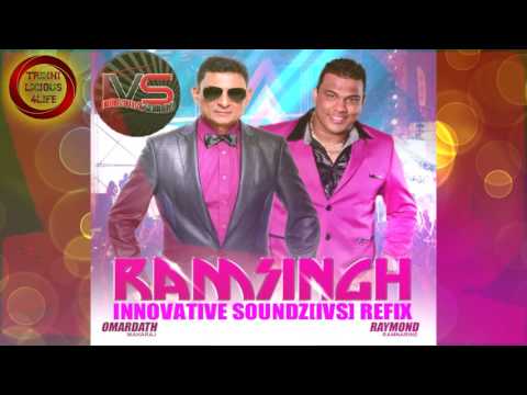 Omardath Maharaj Ft. Raymond Ramnarine - Ramsingh (Innovative Soundz[IVS] Refix)