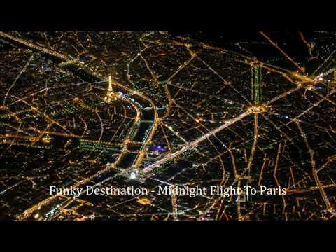 Funky DEstination - Midnight Flight To Paris