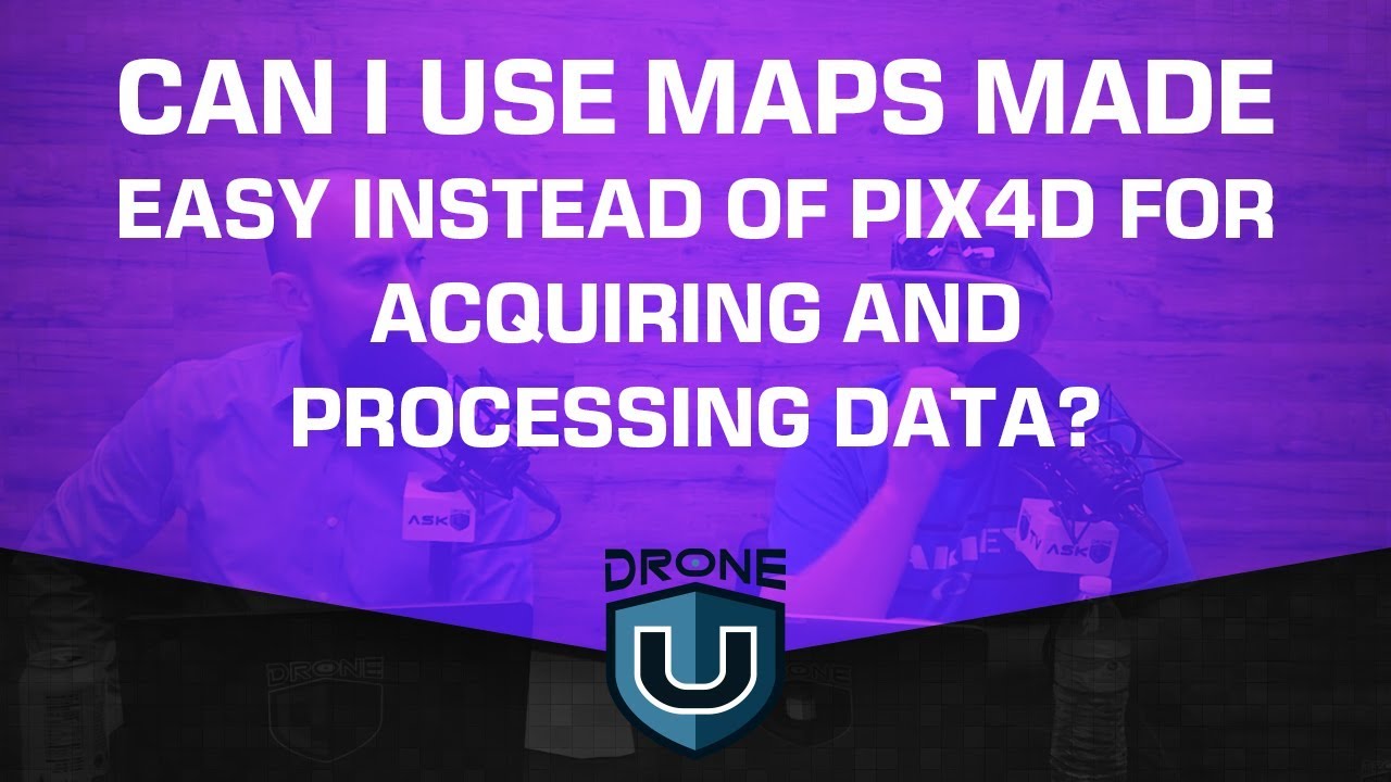 Can I Use Maps Made Easy Instead of Pix4D for Acquiring and Processing Data?