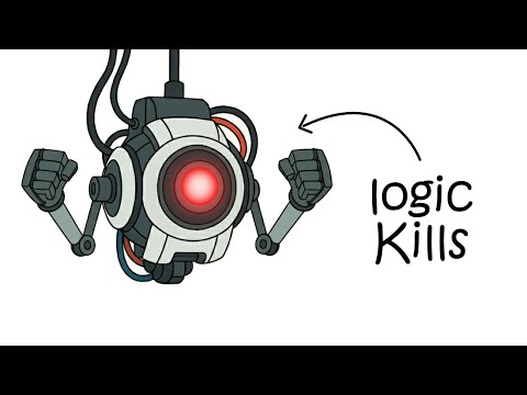 Your life as GLaDOS (Portal)