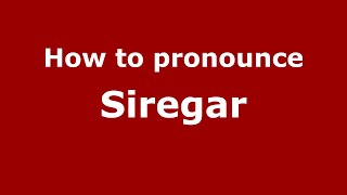 How to pronounce Siregar