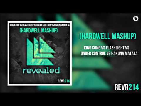 King Kong vs Flashlight vs   Hakuna Matata vs Under Control Hardwell Mashup