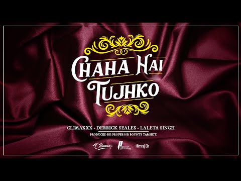 Chaha Hai Tujhko - Climaxxx | Derrick Seales | Laleta Singh [Bollywood Remix 2018]