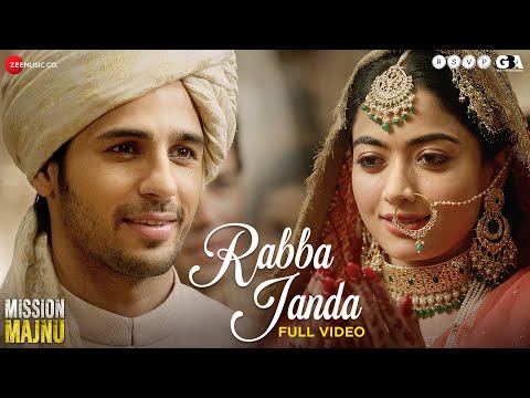 Rabba Janda - Full Video | Mission Majnu | Sidharth Malhotra, Rashmika | Jubin N, Tanishk B, Shabbir