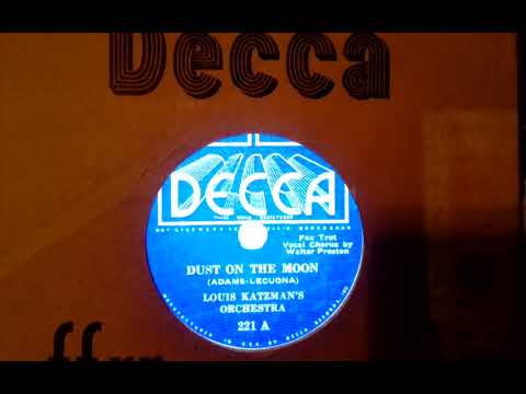 Louis Katzman's Orchestra  Dust on the Moon  Decca 221 A (1934)