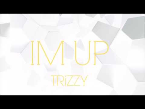 TRiZZY TRAE© - "Im up" @ JuiceFactory
