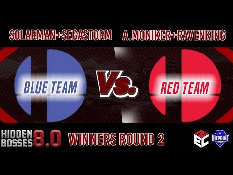 Hidden Bosses 8.0 DOUBLES W2 - Solarman / Segastorm  vs Anonymous Moniker / Ravenking