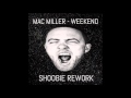 Mac Miller Weekend SHOOBIE REWORK