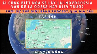 Tập 648. Nga sẽ biến Ucr thành QG không có biển. Novorossia sẽ là của Russia. Odessa hay Kiev trước?