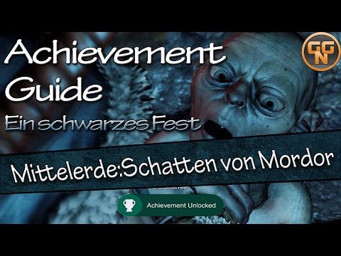 Achievement Guide Mittelerde - Schatten von Mordor - Ein schwarzes Fest Achievement/Trophy Guide