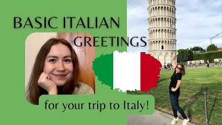 Learn Basic Italian Greetings for your trip to Italy!
