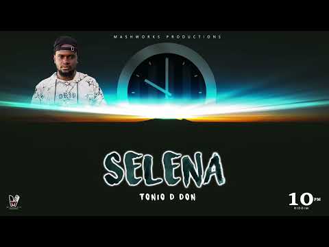 Tonio D Don - Selena (Official Audio)