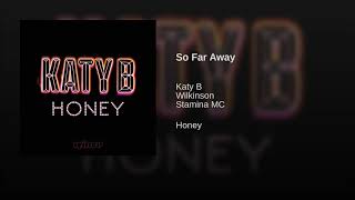 Katy B - So Far Away (Official Audio)