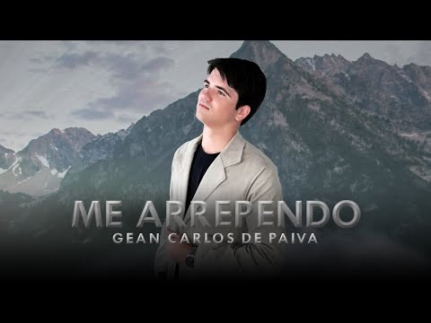 ME ARREPENDO | Gean Carlos de Paiva | Letra