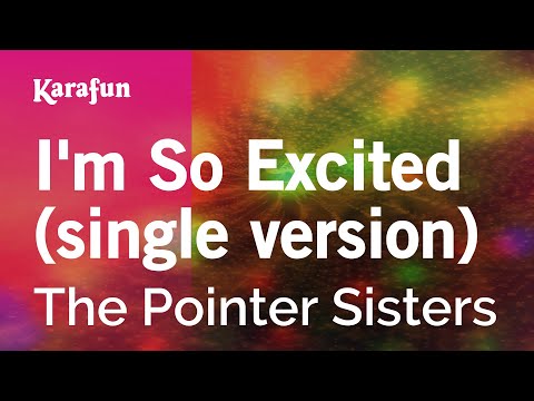 I'm So Excited (single version) - The Pointer Sisters | Karaoke Version | KaraFun