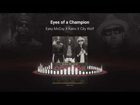 "Eyes of a Champion" - Easy McCoy X Kairo X City Wolf (Official Audio)