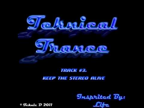 Teknic D - Keep The Stereo Alive