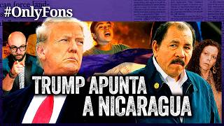 DE VENEZUELA A NICARAGUA el efecto dominó de Trump - @SoloFonseca